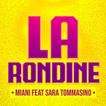 Miani Feat. Sara Tomasino - La Rondine (Dj Daxel and Luca Berga Remix) (Extended Mix)