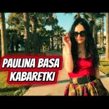 Paulina Basa - KABARETKI