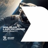 Rene Ablaze & Alex Van Leeuwen - Zero Gravity (Extended Mix)