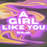 Naja - A Girl Like You (Extended Mix)