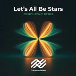 Trance Allstars - Let's All Be Stars (DJ Mellow-D Extended Remix)