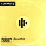 DJ Miguel Serna and Alex Cervera - Right Now