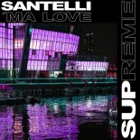SANTELI - Ma Love