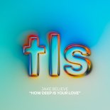 Jake Believe - How Deep Is Your Love