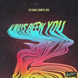 Ely Oaks, Coopex & RED - Always Been You 🔥