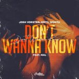 Josh Vorster, MRTY & Wontu feat. Mal - Don\'t Wanna Know