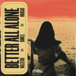 Nalestar, Dawel & Margad - Better All Alone