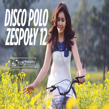 DISCO NA IMPREZĘ HIT ZA HITEM SIERPIEŃ 2025 SKŁADANKA DISCO POLO ZESPOŁY MEGA MIX 12