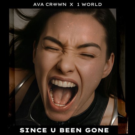 AVA CROWN x 1 World - Karma (Since U Been Gone)