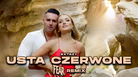 EXTAZY - Usta Czerwone (FEAR REMIX)
