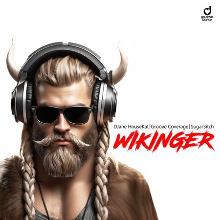 DJane HouseKat x Groove Coverage x Sugar3itch - WIKINGER