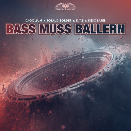 DJ Gollum x Total Disorder x DTE x Deso Latee - Bass Muss Ballern