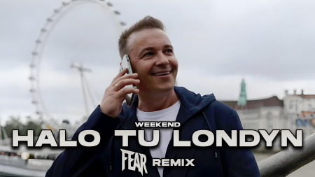 WEEKEND - Halo tu Londyn (FEAR REMIX)