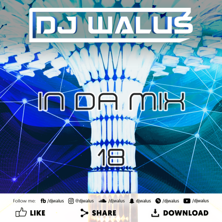 DJ WALUŚ - IN DA MIX 18 2017