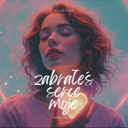 SOUND BASS - ZABRAŁEŚ SERCE MOJE 2025 (Extended Mix)
