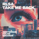 RLSA - Take Me Back (Extended Mix)