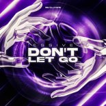 Essive - Don't Let Go (Extended Mix)