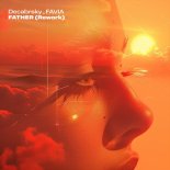 Decabrsky & FAVIA - Father (Rework)