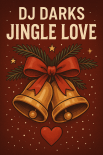 Dj Darks - Jingle Love (Christmas House mix)