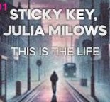 STICKY KEY, Julia Milows — This Is the Life