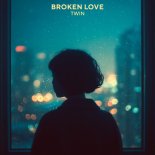 Twin - Broken Love