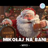 MRD - Mikołaj na Bani (Radio Edit)
