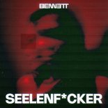 BENNETT - Seelenf*cker (Original Mix)