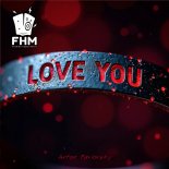 Anton Pavlovsky - Love You