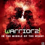 Warriorz! - In The Middle Of The Night