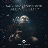 Talla 2XLC & Ronski Speed - Falling Deeply (Extended Mix)