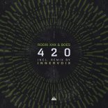 Rodri XXX & Boes - 420 (Innervoix Remix)