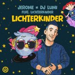 Jerome & DJ Lumi - Lichterkinder (Extended Mix)