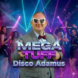 Disco Adamus - Mega Tuff