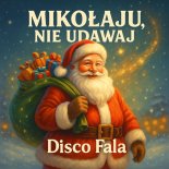 Disco Fala - Mikołaju Nie Udawaj