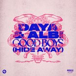 Daya & Albi - Good Boys (Hide Away) [Extended Mix]