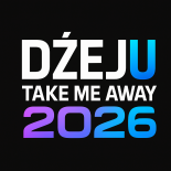Dżeju - Take Me Away 2026