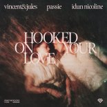 Vincent & Jules, Passie & Idun Nicoline - Hooked on Your Love (Extended Mix)
