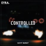 Hayit Murat - Controlled