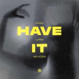 iamsaari, LuxNite & AIIA VODKA - Have It (Original Mix)