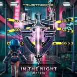TRUSTNOONE - In the Night (Extended Mix)