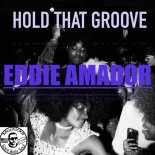 Eddie Amador - Hold That Groove