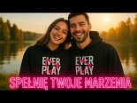 Ever Play - Spełnię Twoje Marzenia