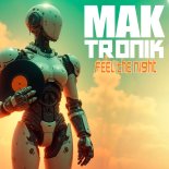 Mak Tronik - Feel The Night