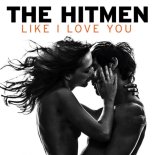 The Hitmen - Like I Love You (Vocal Club Mix)