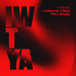 HÄWK - I Wanna Take You Away