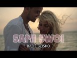 SAMI SWOI - BĄDŹ BLISKO