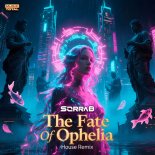 SorraB - The Fate of Ophelia (House Remix)
