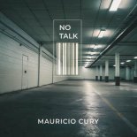 Mauricio Cury - No Talk (Original Mix)