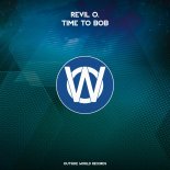 Revil O. - Time To Bob (Marc Van Linden & D-Gor Extended Mix)