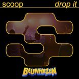 Scoop - Drop It (BEUNHAZEN Remix)